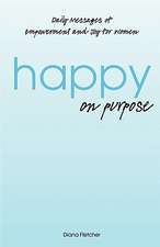 Happy on Purpose