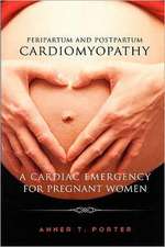 Peripartum and Postpartum Cadiomyopathy