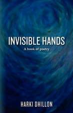 Invisible Hands: A Book of Poetry