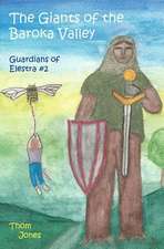 The Giants of the Baroka Valley: The Guardians of Elestra