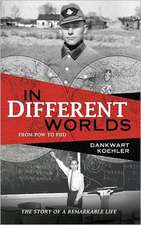 In Different Worlds: From POW to PhD