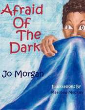 Afraid of the Dark: Courageous Stories from Inspiring Women