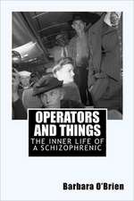 Operators and Things: The Inner Life of a Schizophrenic