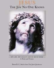 Jesus the Jew No One Knows: The Lost Journal