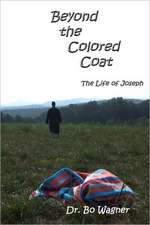 Beyond the Colored Coat: The Life of Joseph