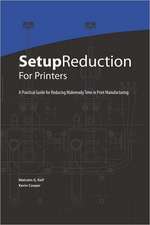 Setup Reduction for Printers: A Practical Guide to Reducing Makeready Time in Print Manufacturing