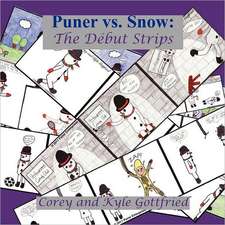 Puner vs. Snow: The Debut Strips