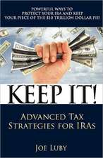 Keep It!: Advanced Tax Strategies for Iras