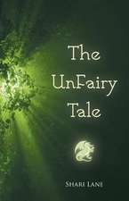 The UnFairy Tale