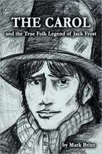 The Carol and the True Folk Legend of Jack Frost: Resurrected Destiny