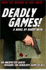 Deadly Games!: The First Year