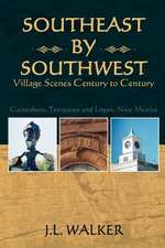 Southeast by Southwest: Village Scenes Century to Century