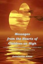 Messages from the Hearts of Children on High