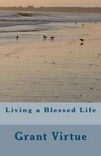 Living a Blessed Life: A Collection of Short Stories