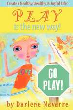 Play Is the New Way!