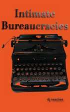 Intimate Bureaucracies