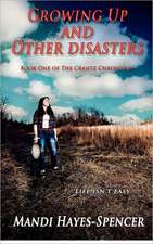 Growing Up and Other Disasters