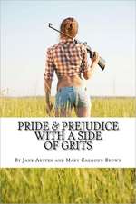 Pride & Prejudice with a Side of Grits