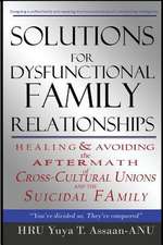 Solutions for Dysfunctional Family Relationships