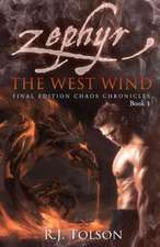 Zephyr The West Wind Final Edition (Chaos Chronicles