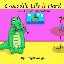 Crocodile Life Is Hard