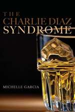 The Charlie Diaz Syndrome