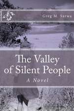 The Valley of Silent People: The Key to Dynamic Fiction That Sells!