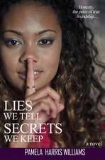 Lies We Tell Secrets We Keep