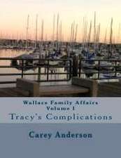 Wallace Family Affairs: Volume I