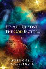 It's All Relative... the God Factor...