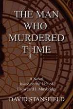 The Man Who Murdered Time