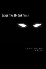 Escape from the Dark Prince