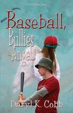 Baseball, Bullies & Angels