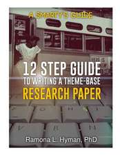 Twelve Step Guide to Writing a Theme-Base Research Paper