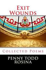 Exit Wounds: Collected Poems