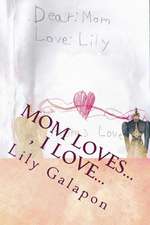 Mom Loves..., I Love...