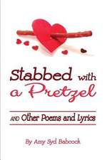 Stabbed with a Pretzel