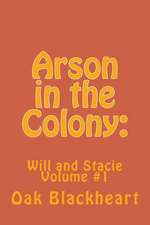 Arson in the Colony