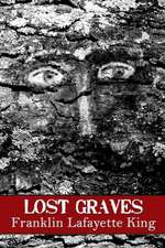 Lost Graves: Collected Poems 1987-2013