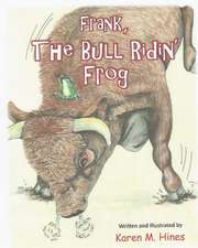 Frank, the Bull Ridin' Frog