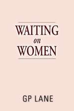 Waiting on Women