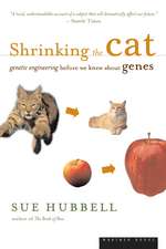 Shrinking The Cat: Genetic Engineering Before We Knew About Genes