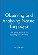 Observing and Analysing Natural Language – A Critical Account of Sociolinguistic Method