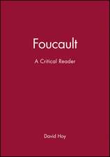 Foucault: A Critical Reader