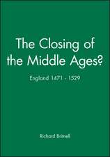 The Closing of the Middle Ages? – England 1471–1529