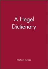 The Blackwell Philosopher Dictionaries – A Hegel Dictionary