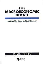 The Macroeconomic Debate Models of the Closed and Open Economy