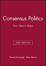 Consensus Politics from Attlee to Major 2e – Making Contemporary Britain