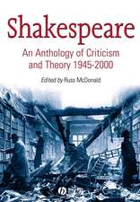 Shakespeare – An Anthology of Criticism and Theory 1945–2000