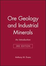 Ore Geology and Industrial Minerals – An Introduction 3e